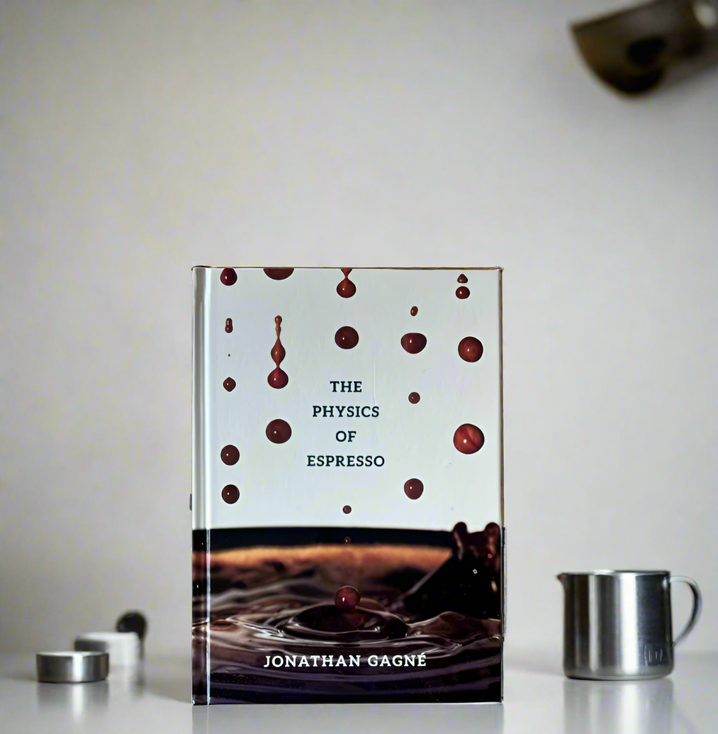 [PRE-ORDER] THE PHYSICS OF ESPRESSO - JONATHAN GAGNÉ